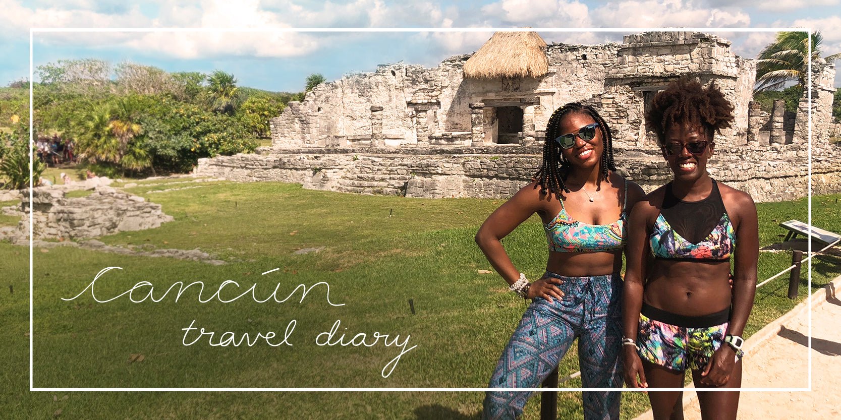 Travel Diary: Cancún - Eidon