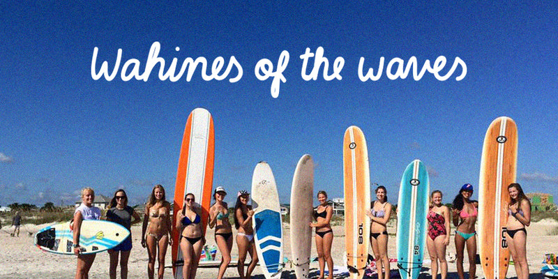 Surf like a girl - Wahines of the Waves